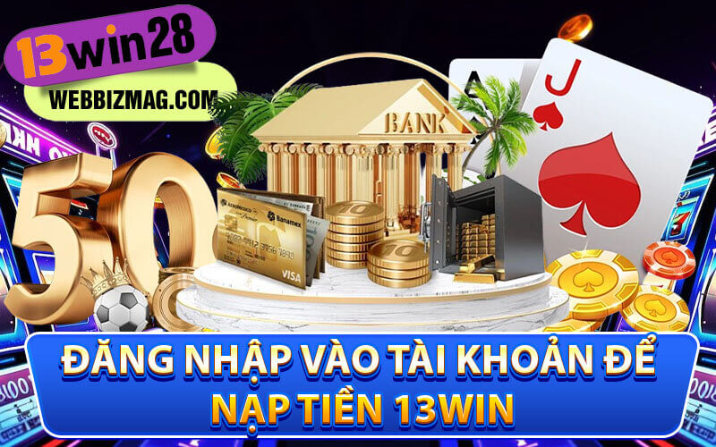 Nạp tiền 13Win