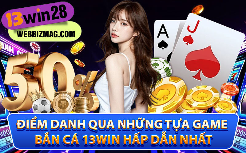 Bắn cá 13Win