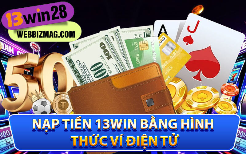 Nạp tiền 13Win